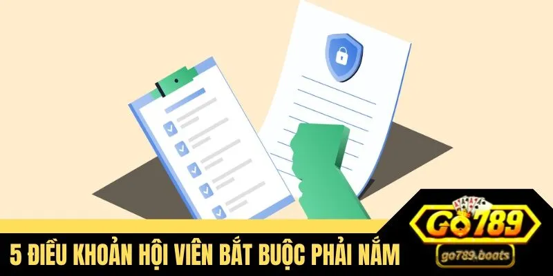 5 điều khoản hội viên bắt buộc phải nắm