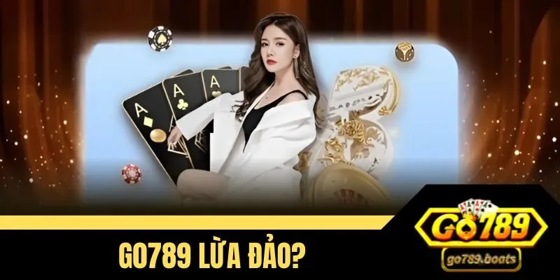 Go789 lừa đảo