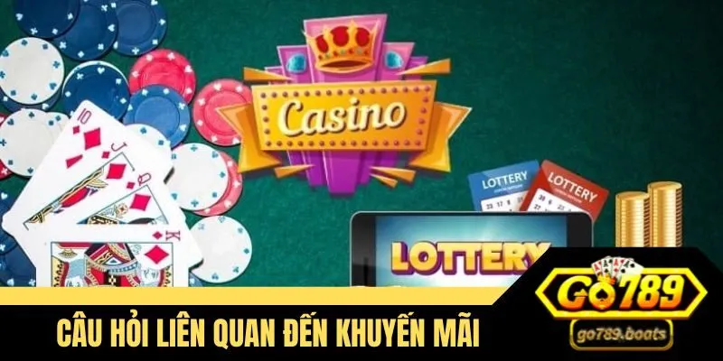Một số câu hỏi liên quan đến các chương trình khuyến mãi